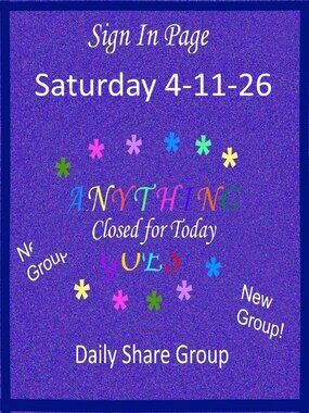 Saturday 4-11-2026 Anything Goes Share Group - Part One Sign In Page